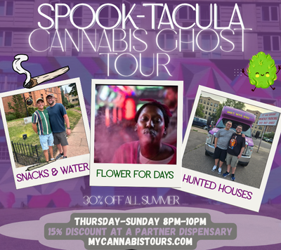 Spook-tacular cannabis ghost tour in Denver featuring haunted houses, snacks, water, and flower with a 15% dispensary discount and 30% off all summer.